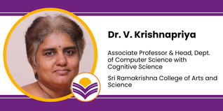 Sri Ramakrishna College of Arts and Science, Associate Professor & Head, Dept. of Computer Science with Cognitive Science: Dr. V. Krishnapriya Interview